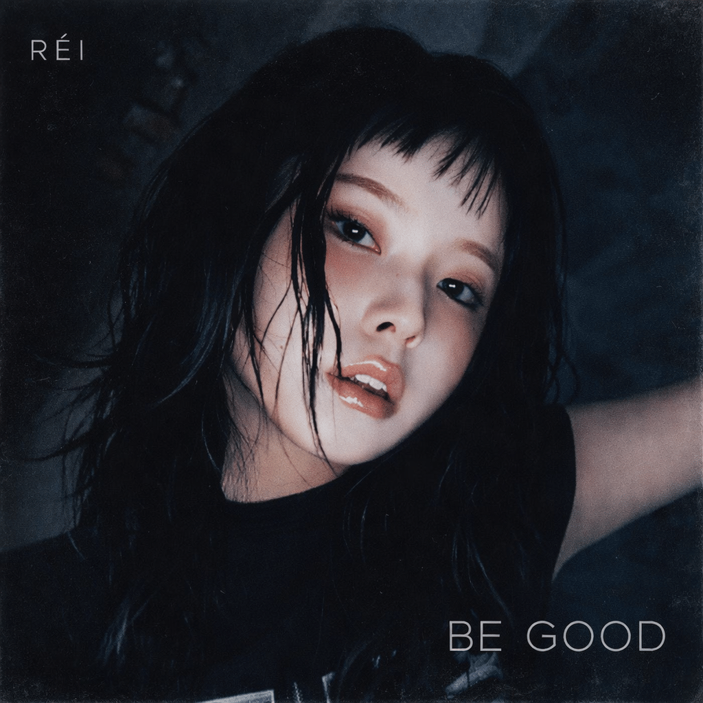 "BE GOOD" - RÉI