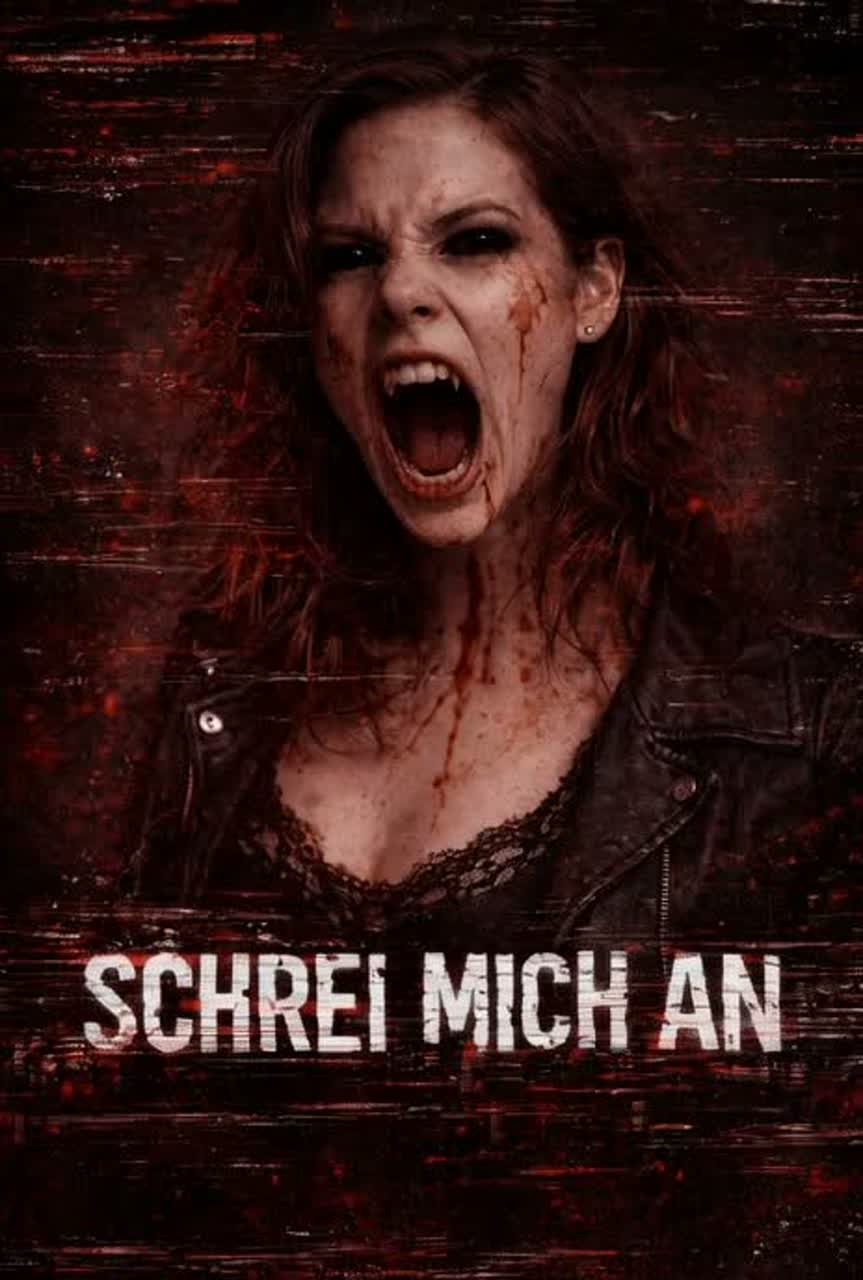 SCHREI MICH AN