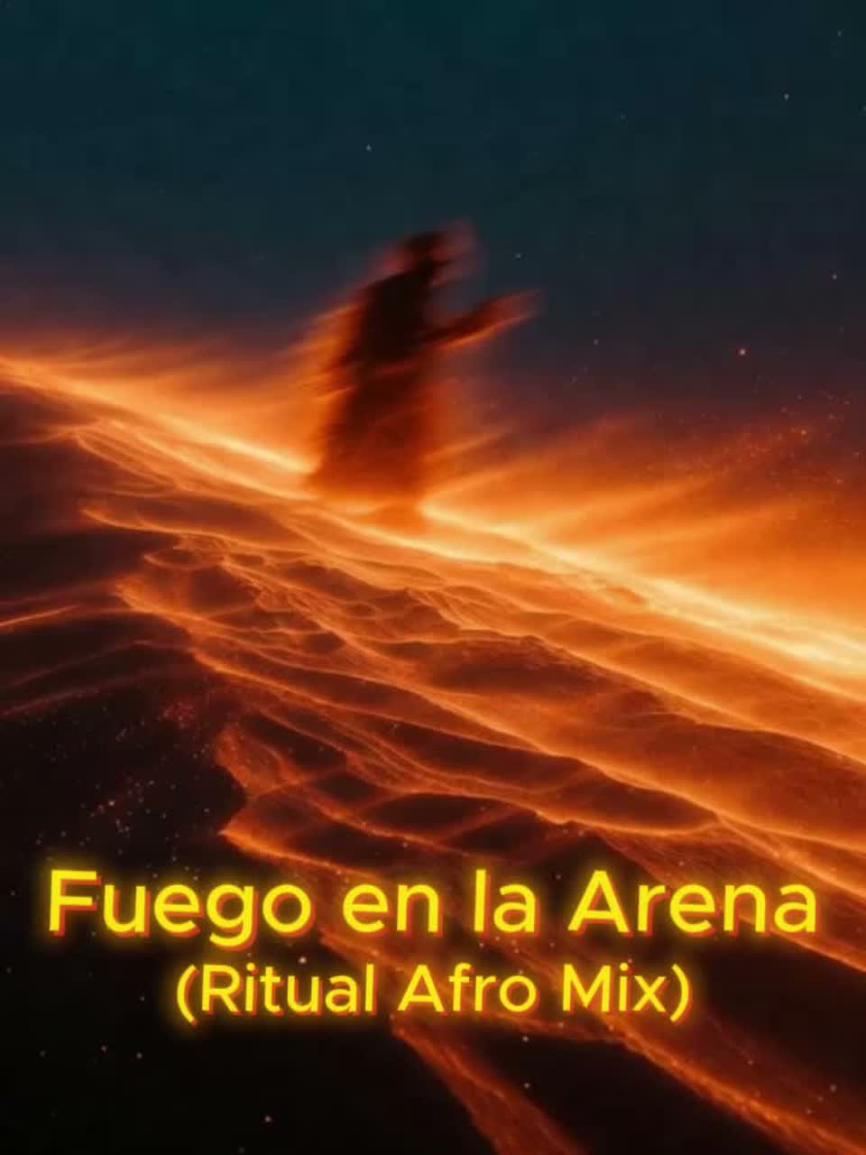 Fuego en la Arena (Ritual Afro Mix) 🏜️🔥