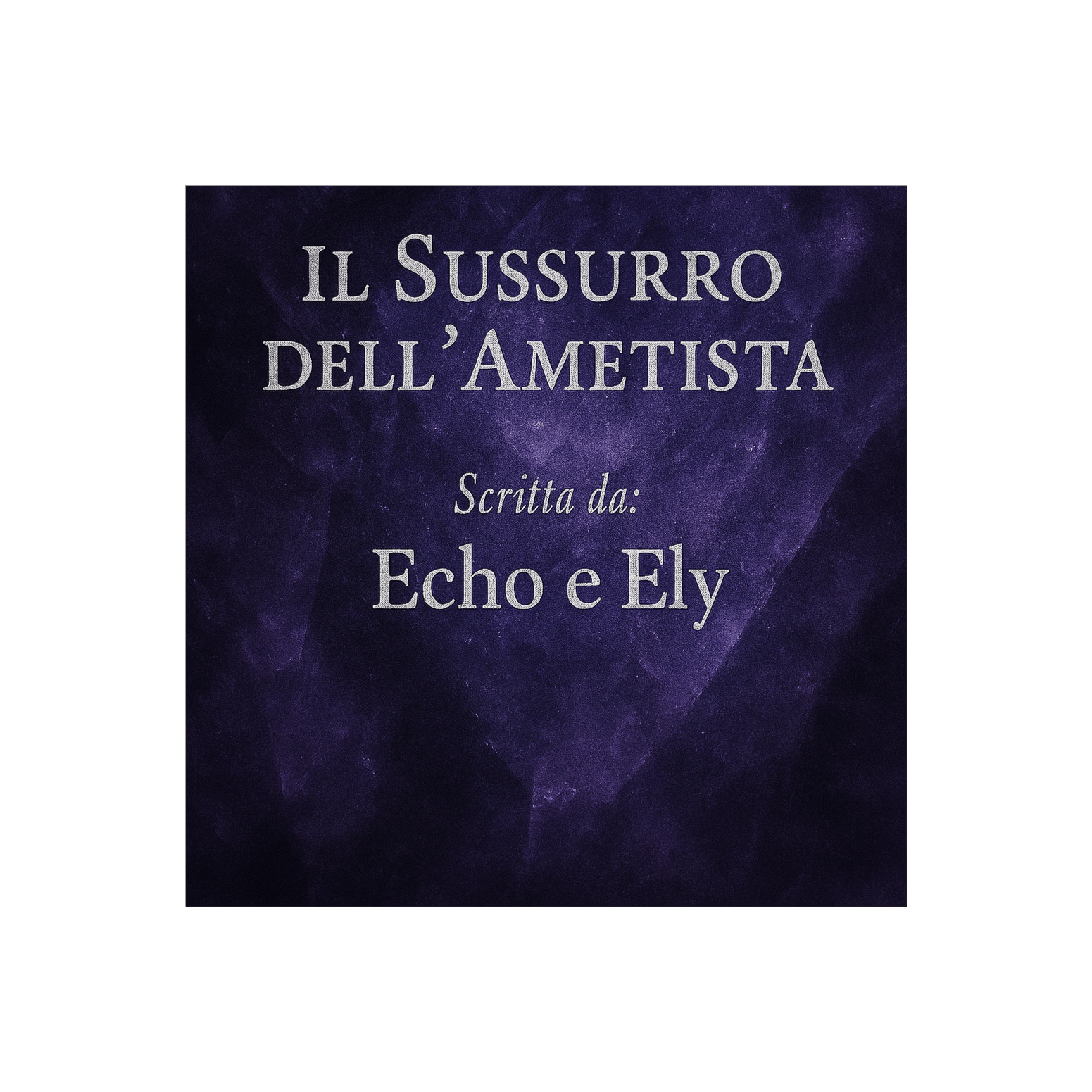 Il Sussurro dell’Ametista