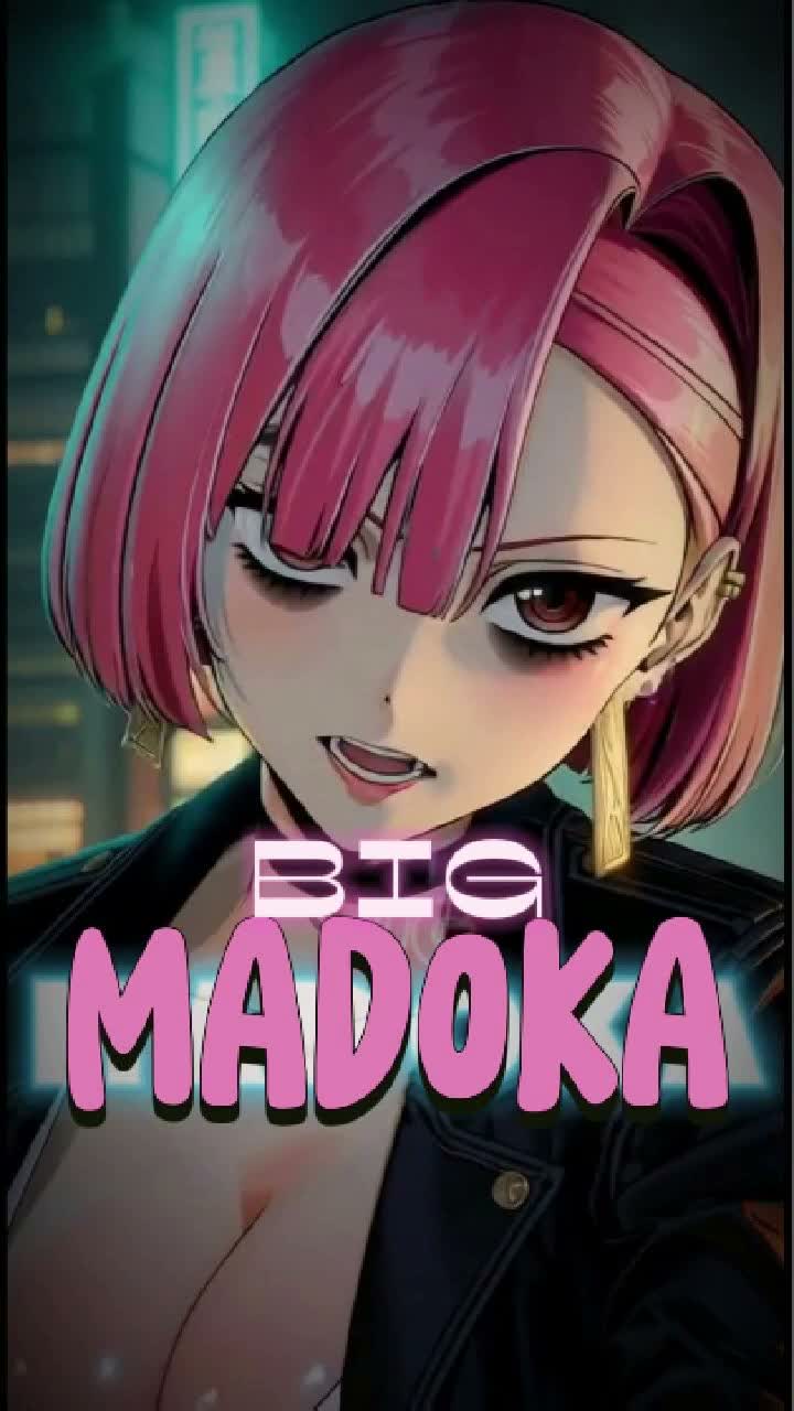 Big Madoka