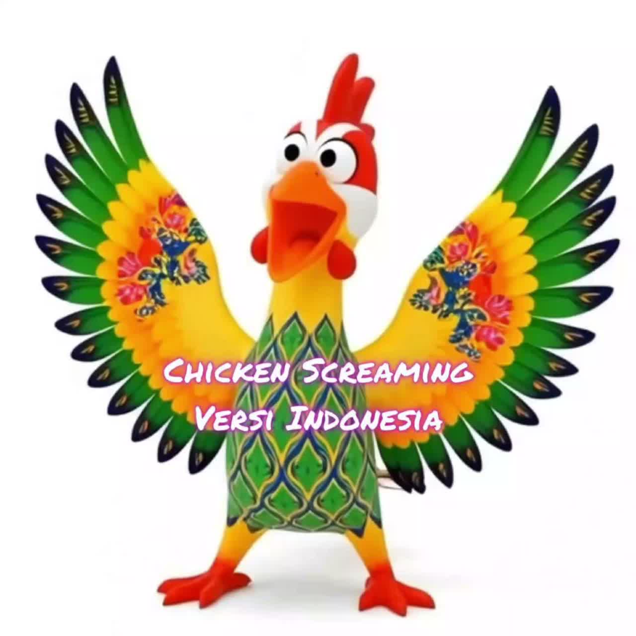 【Versi Indonesia】Chicken Screaming