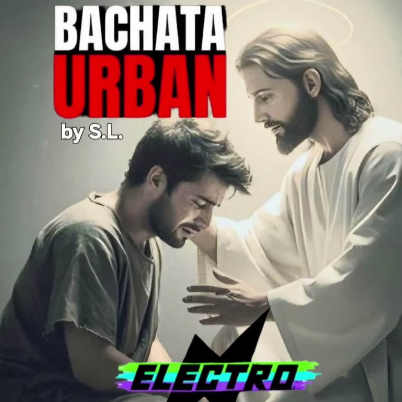Perdóna me Señor bachata urbana electro mix by S.L. 