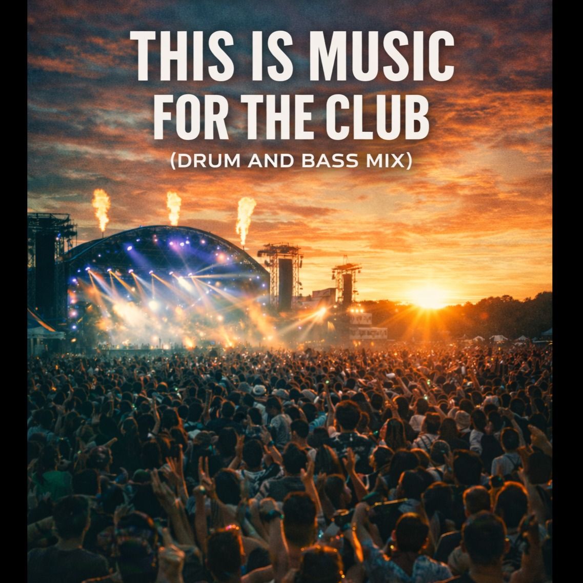 This is music for the Club (D&B Mix)