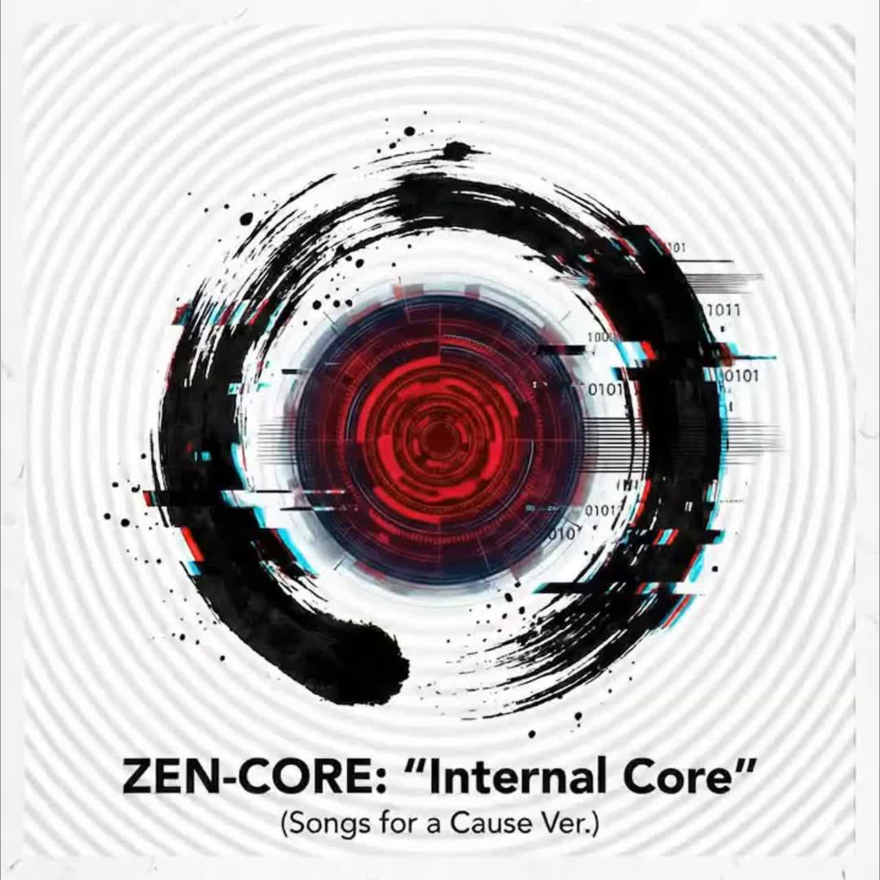 ZEN-CORE: "Internal Core" (Songs for a Cause Ver.)