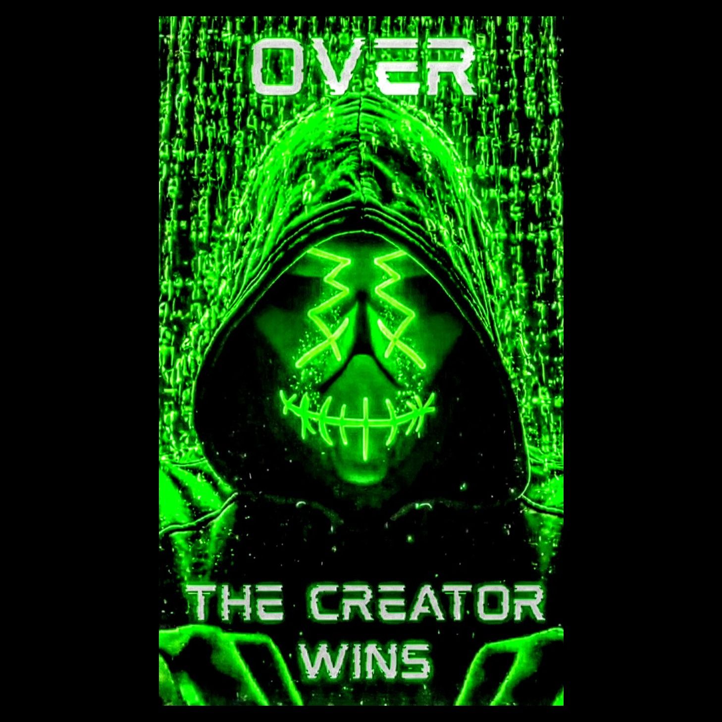 OVER (CREATOR WINS)