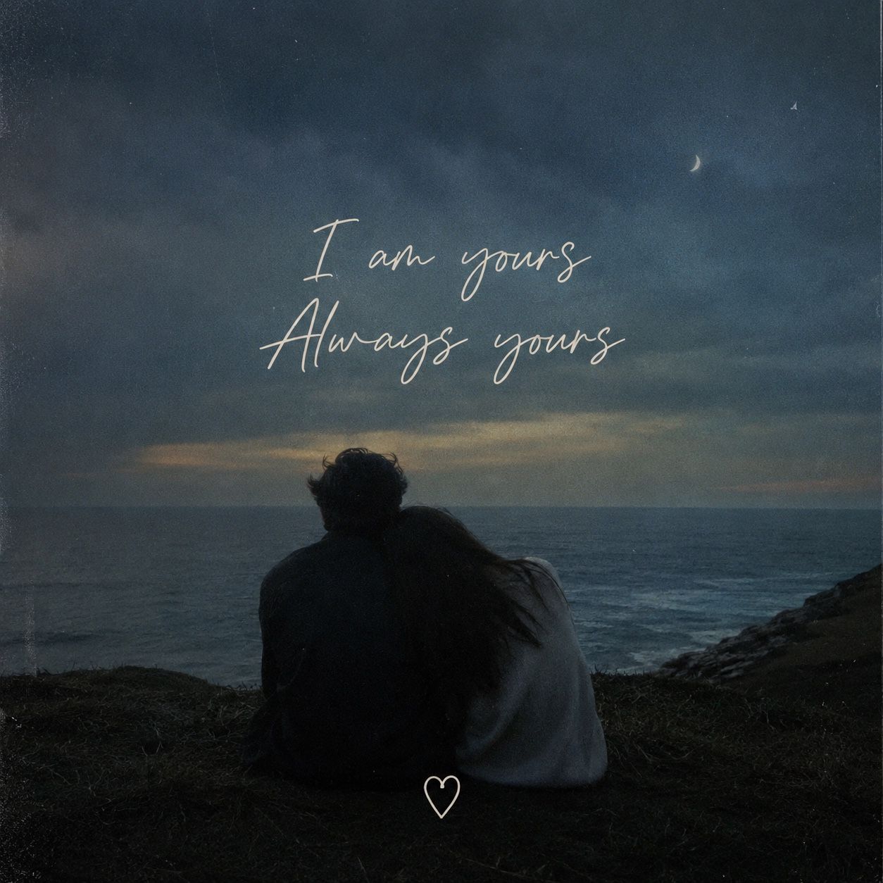 I am yours Always yours