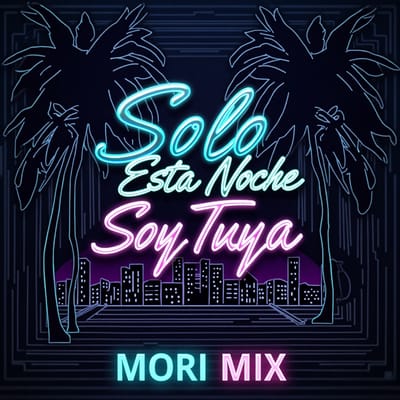 Solo Está Noche Soy Tuya (Mori Mix)