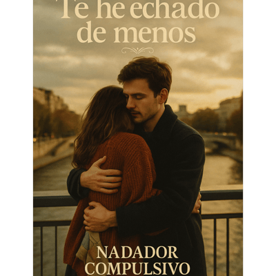 Te he echado de menos