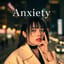Anxiety