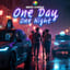 One Day One Night