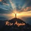 You Will Rise Again (V2)