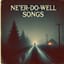 Ne'er-Do-Well Songs