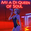 Mi a di queen of di soul