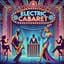 Electric Cabaret
