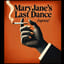 Mary Jane's Last Dance (reprise)