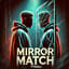 Mirror Match (Remastered)