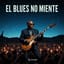 🇪🇸 El Blues no Miente...