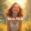 Seja feliz