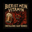 Bier ist mein Vitamin