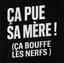 Ça Pue Sa Mère !