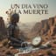 🇪🇸 Y Un día vino la Muerte