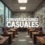 🇪🇸 Conversaciones Casuales