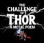The Challenge of Thor