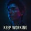 Keep Working