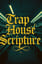 Trap House Scripture