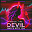 When the Devil Wants to Play With You (Remastered)