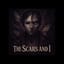 The Scars and I