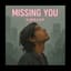 MISSING YOU