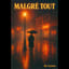 🇫🇷 Malgré tout