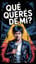 QUÉ QUERÉS DE MÍ? - CHORUS
