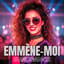 Emmène -moi   (Eurodance tribute)