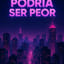 Podría ser peor (Pop)