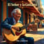 El Señor y La Guitarra