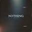 NOTHING