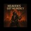 Heaven’s Got No Mercy