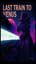 Last Train To Venus