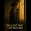 The Light That Left With You