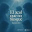 El azul que no busqué (Pop)