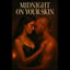 Midnight on Your Skin