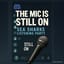 The Mic Is Still On 