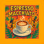 ESPRESSO MACCHIATO? (Sì, Per Favore)