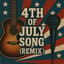 4th of July Song (Remix)