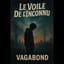 Vagabond - Le Voile de l’Inconnu