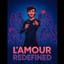 L'amour redefined