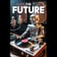 THE FUTURE - LATE 70s ELECTRONIC MUSIC